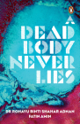 A Dead Body Never Lies By Dr. Rohayu Binti Shahar Adnan, Fatin Amin Cover Image