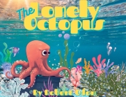 The Lonely Octopus By Robert Odom Cover Image