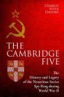 The Cambridge Five: The History and Legacy of the Notorious Soviet Spy Ring in Britain during World War II and the Cold War By Charles River Cover Image