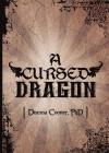 A Cursed Dragon: A Cursed Dragon By Deanna G. Cooner Cover Image