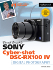 David Busch's Sony Cyber-Shot Dsc-Rx100 IV: Guide to Digital Photography By David Busch Cover Image
