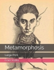 Metamorphosis: Large Print By Franz Kafka Cover Image