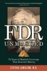 FDR Unmasked: 73 Years of Medical Cover-ups That Rewrote History Cover Image