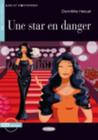 Une Star En Danger [With CD (Audio)] (Lire Et S'Entrainer) By Domitille Hatuel Cover Image