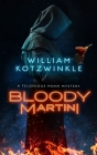 Bloody Martini: A Felonious Monk Mystery By William Kotzwinkle Cover Image