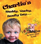 Charlie's Muddy, Yucky, Smelly Day By Denise Laura Voshell Cover Image