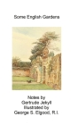 Some English Gardens By R. I. George S. Elgood (Illustrator), Gertrude Jekyll Cover Image