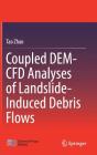 Coupled Dem-Cfd Analyses of Landslide-Induced Debris Flows Cover Image