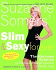 Suzanne Somers' Slim and Sexy Forever: The Hormone Solution for Permanent Weight Loss and Optimal Living By Suzanne Somers Cover Image