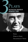 Three Plays: The Political Theater of Howard Zinn: Emma, Marx in Soho, Daughter of Venus By Howard Zinn Cover Image