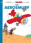 The Smurfs #16: The Aerosmurf: The Aerosmurf (The Smurfs Graphic Novels #16) Cover Image
