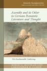 Assembly and Its Other in German Romantic Literature and Thought: The Inexhaustible Gathering (Romantic Reconfigurations Studies in Literature and Culture) By Robert E. Mottram (Editor), Christopher R. Clason (Editor) Cover Image