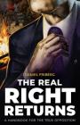 The Real Right Returns: A Handbook for the True Opposition By Daniel Friberg Cover Image