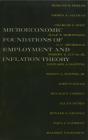 The Microeconomic Foundations of Employment and Inflation Theory Cover Image