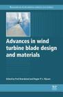 Advances in Wind Turbine Blade Design and Materials By Povl Brondsted (Editor), Rogier P. L. Nijssen (Editor) Cover Image