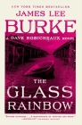 The Glass Rainbow: A Dave Robicheaux Novel By James Lee Burke Cover Image