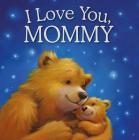 I Love You, Mommy: Picture Story Book Cover Image