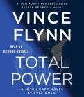 Total Power (A Mitch Rapp Novel #19) By Vince Flynn, Kyle Mills, George Guidall (Read by) Cover Image
