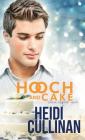 Hooch and Cake (Special Delivery #1) By Heidi Cullinan Cover Image