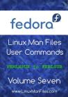 Fedora Linux Man Files User Commands Volume 7: User Commands By Gareth Morgan Thomas Cover Image