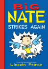 Big Nate Strikes Again By Lincoln Peirce, Lincoln Peirce (Illustrator) Cover Image