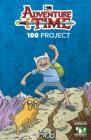 Adventure Time 100 Project By Pendleton Ward (Created by), Jeffrey Brown (Illustrator), John Cassaday (Illustrator), Emi Lenox (Illustrator) Cover Image