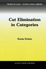 Cut Elimination in Categories (Trends in Logic #6) By K. Dosen Cover Image