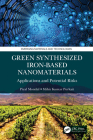 Green Synthesized Iron-based Nanomaterials: Applications and Potential Risks By Piyal Mondal, Mihir Kumar Purkait Cover Image