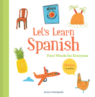 Let's Learn Spanish: First Words for Everyone (Learning Spanish for Children; Spanish for Preschooler; Spanish Learning Book) Cover Image