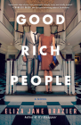 Good Rich People By Eliza Jane Brazier Cover Image