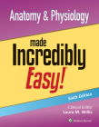 Anatomy & Physiology Made Incredibly Easy! Cover Image