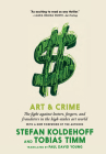 Art & Crime: The Fight Against Looters, Forgers, and Fraudsters in the High-Stakes Art World Cover Image