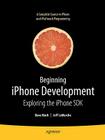 Beginning iPhone Development: Exploring the iPhone SDK Cover Image
