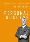 Personal Success (Brian Tracy Success Library) By Brian Tracy Cover Image