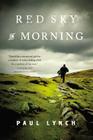 Red Sky in Morning: A Novel By Paul Lynch Cover Image