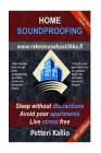 Home Soundproofing: Sleep without distractions, avoid poor apartments, live stress free Cover Image