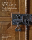 Ernest Gimson: Arts & Crafts Designer and Architect By Annette Carruthers, Mary Greensted, Barley Roscoe Cover Image