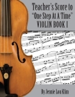One Step At A Time: The Teacher's Score, Violin Book I By Jennie Lou Klim Cover Image