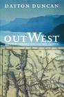 Out West: A Journey through Lewis and Clark's America By Dayton Duncan, Dayton Duncan (Afterword by) Cover Image