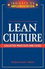 Lean Culture: Collected Practices and Cases (Insights on Implementation) Cover Image