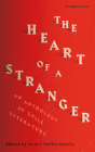 The Heart of a Stranger: An Anthology of Exile Literature By Andre Naffis-Sahely, Various (Translated by), Ngugi wa Thiong'o (Introduction by) Cover Image