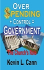 Overspending + Control = Government: The Church's Role Cover Image