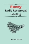 Fuzzy Radio Reciprocal Labeling Cover Image