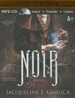 Noir (Illumination Paradox #2) By Jacqueline E. Garlick, Sarah Coomes (Read by) Cover Image