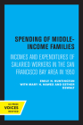 Spending of Middle-Income Families: Incomes and Expenditures of Salaried Workers in the San Francisco Bay Area in 1950 Cover Image