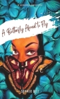 A Butterfly Afraid to Fly By Summer Heat Cover Image