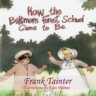 How the Biltmore Forest School Came To Be By Frank Tainter Cover Image