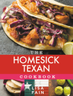 The Homesick Texan Cookbook By Lisa Fain Cover Image