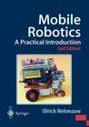 Mobile Robotics: A Practical Introduction By Ulrich Nehmzow Cover Image