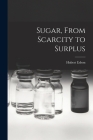 Sugar, From Scarcity to Surplus Cover Image